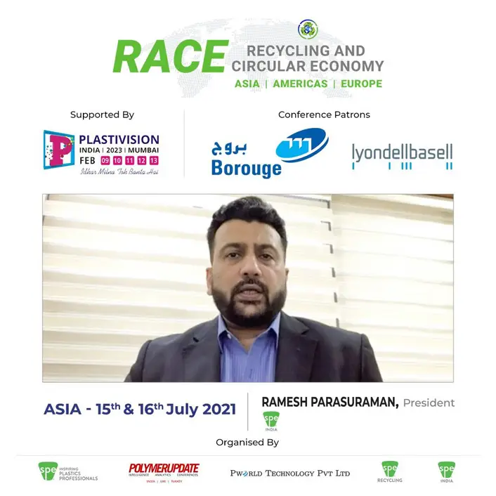 Welcome Remarks by Mr. Ramesh Parasuraman, President- SPE India - at RACE 4 Asia #Recycling And #CircularEconomy, a #VirtualConference. For Further Details, Visit speindia.net / raceconference